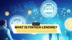 What Is Fintech Lending? Top 5 Fintech Lending
https://txend.com/what-is-fintech-lending/