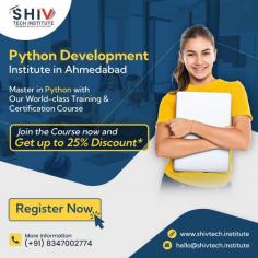 Are you looking for someone who provides the best Python training in Ahmedabad? Shiv Tech Institute helps you become a master in Python with our world-class training and certification course. Our course outlines are as follows:

- Introduction to Python
- Python Basics & Control Flow
- Data Structures & File Handling
- Object-Oriented Programming (OOP)
- Python Modules and Libraries
- Live Project Training

Enroll today and avail up to 25%* discount!