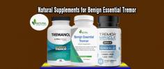 Natural Supplements for Benign Essential Tremor can play a supportive role in the complete natural treatment of the condition.
