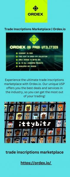 Experience the ultimate trade inscriptions marketplace with Ordex.io. Our unique USP offers you the best deals and services in the industry, so you can get the most out of your trading!

https://ordex.io/
