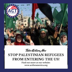 Stop Palestinian Refugees from Entering the US | Act Now -
Gaza Refugees, most of whom elected Hamas to govern in Gaza, will be seeking refuge in America. House Republicans are planning to introduce legislation known as the "Guaranteeing Aggressors Zero Admission Act" (GAZA Act) to block the United States from accepting new Palestinian refugees emerging from the current crisis in Gaza. Call on Congress to prevent Biden from abusing our parole and visa rules to bring unvetted Palestinians into American communities the way he did with thousands of unvetted Afghans! Act Now!
