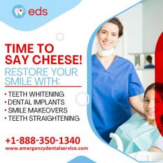 Time To Say Cheese! |Emergency Dental Service

Time to Say Cheese!  Get ready to restore your smile with our comprehensive dental services."

Restore Your Smile With:

 Teeth Whitening Dental Implants
 Smile Makeovers
 Teeth Straightening
Say goodbye to dental fears and hello to a radiant, confident grin!"

Schedule an appointment at 1-888-350-1340.
