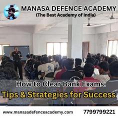 Welcome to Manasa Defence Academy, where we strive to provide the best training to help you clear your bank exams with flying colors.Preparing for bank exams can be a daunting task, but we are here to simplify the process for you. Our experienced trainers have put together a well-structured curriculum that covers all the essential topics, including quantitative aptitude, reasoning ability, English language, and general awareness. With our expert guidance, you will gain a deeper understanding of these subjects and learn proven techniques to tackle challenging exam questions..

bank exams, bank exam preparation, exam tips, exam strategies, study techniques, bank job, bank exams 2021, quantitative aptitude, reasoning ability, English language, general awareness, time management skills, exam-taking strategies, exam success, Manasa Defence Academy, best training, career goals.
