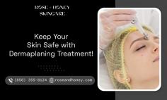 Get Trusted Dermaplaning Treatment with Our Experts!

We're highly knowledgeable and qualified experts who practice proper dermaplaning treatment in San Diego, CA, in a sterilized environment. Rose + Honey Skincare have a crew of skin specialists ready to help you through our noninvasive aesthetic treatments, including dermaplaning. Let's experience the smooth and flawless complexion today!
