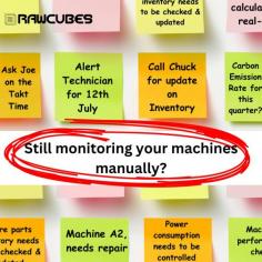 Don't let your machine monitoring tasks get lost in a sea of sticky notes! 