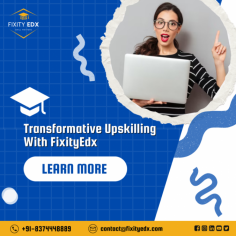 Upskilling isn't about simply adding another bullet point to your resume. It's about transforming from a passive observer to an active architect of your future. But where do you begin this exciting journey? That's where Fixityedx comes in. We're not just an education platform; we're your trusted guide on this path of transformation. We offer a curated selection of courses designed to meet the specific needs of your industry, filled with the latest knowledge and taught by industry experts who know the ropes. In choosing Fixityedx's upskilling programs, you embark on a transformative journey that transcends immediate gains, setting the stage for a future-ready career marked by resilience, adaptability, and a continuous pursuit of excellence in the dynamic realm of technology. 

"Fixityedx is your trusted guide on the transformative journey of upskilling, offering industry-specific courses taught by experts to shape a future-ready career marked by resilience and continuous excellence in technology." 