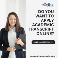 Online Transcript is a Team of Professionals who helps Students for applying their Transcripts, Duplicate Marksheets, Duplicate Degree Certificate ( Incase of lost or damaged) directly from their Universities, Boards or Colleges on their behalf. Online Transcript is focusing on the issuance of Academic Transcripts and making sure that the same gets delivered safely & quickly to the applicant or at desired location.  https://onlinetranscripts.org/