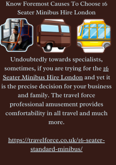 Know Foremost Causes To Choose 16 Seater Minibus Hire London

Undoubtedly towards specialists, sometimes,  if you are trying for the 16 Seater Minibus Hire London and yet it is the precise decision for your business and family. The travel force professional amusement provides comfortability in all travel and much more.

https://travelforce.co.uk/16-seater-standard-minibus/

