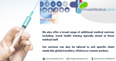 We also offer a broad range of additional medical services including: travel health training typically aimed at those medical staff.

Know more; https://www.privatemedical.clinic/vaccinations-travel-vaccination-clinic
