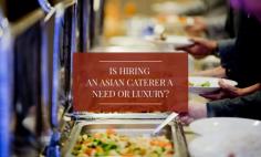 Pick the finest Asian wedding caterers to ensure your wedding or party is memorable for the presentation and quality of the cuisine, something that your guests will talk about for years