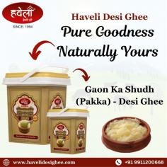 Indulge in the rich, authentic taste of Haveli Pure Desi Ghee. Made from the finest ingredients, 
our ghee promises purity and flavor, perfect for traditional cooking and enhancing your culinary creations.