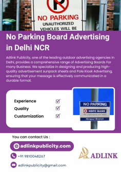 Need to amplify your brand in the bustling Delhi? Adlink Publicity " No Parking Board Advertising " delivers targeted visibility in high-traffic locations. Eye-level placement ensures your message grabs the attention of drivers and pedestrians.  It's a cost-effective way to boost awareness while also promoting a smoother traffic flow with clear "No Parking" reminders. Ready to stand out in Delhi NCR?  Contact Adlink Publicity today for your personalized No Parking Board Advertising campaign.

Visit :https://www.adlinkpublicity.com/no-parking-board-advertising.php

