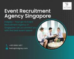 We are the best and most preferred Event Recruitment Agency Singapore

If you are looking for an Event Part Time Job Singapore, rest assured you can find it at In D Grey. It is considered to be a top Event Recruitment Agency Singapore offering event assistants for different types meeting, exhibitions, and other events. Their crew consists of professionals, so hurry up to join them!