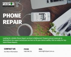 Amazing Phone Repair Services in Melbourne

In need of phone repair services in melbourne? Look no further! At FixSpot.com.au, we offer expert phone repair solutions to address a variety of issues. Our skilled technicians are experienced in repairing different phone models, ensuring reliable and efficient repairs. Trust us for top-quality phone repair services to get your device back in working order. Visit our website today to learn more about our services and schedule an appointment. Choose FixSpot.com.au for all your phone repair needs and enjoy a hassle-free experience.