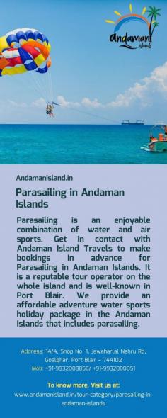 Parasailing in Andaman Islands 
Parasailing is an enjoyable combination of water and air sports. Get in contact with Andaman Island Travels to make bookings in advance for Parasailing in Andaman Islands. It is a reputable tour operator on the whole island and is well-known in Port Blair. We provide an affordable adventure water sports holiday package in the Andaman Islands that includes parasailing.
For more details visit us at: https://www.andamanisland.in/tour-category/parasailing-in-andaman-islands 