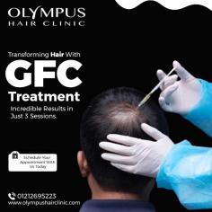 Transform your Hair with GFC  Treatment in Birmingham, UK 