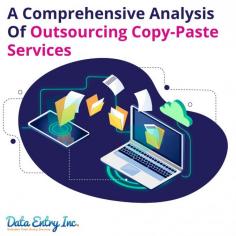Copy-paste services can be outsourced for several reasons, including better emphasis on core business operations, cost-effectiveness, and efficiency gains. Businesses can save money by outsourcing the regular and repetitive duties that would otherwise require staffing an internal workforce. Reliable outsourcing providers utilize robust security protocols to ensure confidential data. By this blog, you will get a complete analysis of outsourcing copy-paste services.

For more information about Outsourcing Copy-Paste Services please visit us at: https://latestbpoblog.blogspot.com/2024/02/a-comprehensive-analysis-of-outsourcing-copy-paste-services.html
