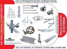 Ringlock Scaffold System Manufacturers Exporters Wholesale Suppliers in India Ludhiana Punjab Web: https://www.thefastenershouse.com Mobile: +91-77430-04153, +91-77430-04154
