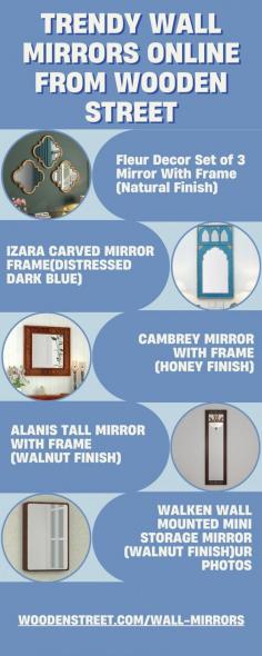 Trendy Wall Mirrors online at Best Price From Wooden Street