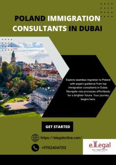 Looking to immigrate to Poland from Dubai? Look no further than elegalonline, your trusted Poland immigration consultants in Dubai. Our team of experts specializes in assisting individuals and families with all aspects of the immigration process, from visa applications to residency permits. With our personalized guidance and support, you can navigate the complex immigration system with ease and confidence. Whether you're moving for work, study, or family reunification, we're here to help you achieve your goals. Contact elegalonline today to start your journey to a new life in Poland!

Website: https://elegalonline.com
