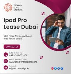 Elevate your experience, stay up-to-date with the latest advancements, and redefine the way you engage with technology through our iPad Pro lease from Techno Edge Systems LLC. For More info Contact us: +971-54-4653108 visit us: https://www.ipadrentaldubai.com/ipad-rent-in-dubai/