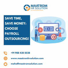 Save Time, Save Money: Choose Maatrom Payroll Outsourcing
