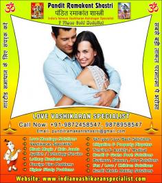 Love Back Expert in India Punjab +91-9872458547, 9878958547 http://www.indianvashikaranspecialist.com
