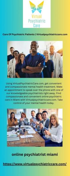 Using VirtualPsychiatricCare.com, get convenient and compassionate mental health treatment. Make an appointment to speak over the phone with one of our knowledgeable psychiatrists right away.

https://www.virtualpsychiatriccare.com/