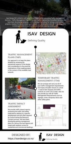 Isav Design NZ Limited is a well established Organisation , providing Traffic Management Services , Traffic Management Plan Design and Traffic Engineering Consultant Services. We have been developing temporary traffic management plans for various construction projects, ranging from truck crossing site access for construction vehicles to building sites to drainage works in road corridors, and vehicle crossing construction. Our TTM planner/designers are well experienced in developing various plans ranging from Low volume roads to complex TMPs for Motorways and State Highways all around New Zealand.