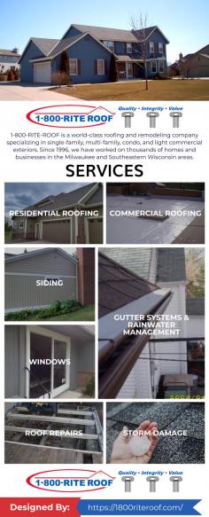 1-800-RITE-ROOF is a world-class roofing and remodelling company specializing in single-family, multi-family, condo, and light commercial exteriors. Since 1996, we have worked on thousands of homes and businesses in the Milwaukee and Southeastern Wisconsin areas.
