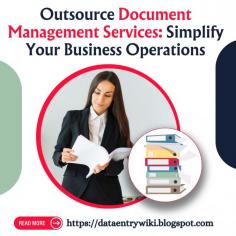 Outsourcing document management services offers specialization & reliability to handle sensitive data and withstand any obstacles that come the way. This blog gives you an idea of the key benefits of outsourcing document management services.

To learn more about this blog, Visit it: https://dataentrywiki.blogspot.com/2024/03/outsource-document-management-services-simplify-your-business-operations.html