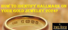 How To Identify Hallmark On Your Gold Jewelry 2024!
https://www.jewelhousechandigarh.in/blog/how-to-identify-hallmark-on-your-gold-jewelry-2024/