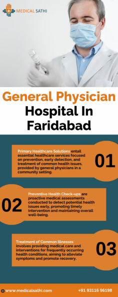 Premier General Physician Hospital in Faridabad offering comprehensive medical consultations and primary healthcare services. Visit Medical Sathi for expert care.