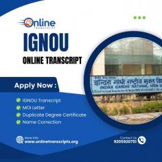Online Transcript is a Team of Professionals who helps Students for applying their Transcripts, Duplicate Marksheets, Duplicate Degree Certificate ( Incase of lost or damaged) directly from their Universities, Boards or Colleges on their behalf. We are focusing on the issuance of Academic Transcripts and making sure that the same gets delivered safely & quickly to the applicant or at desired location. We are providing services not only for the Universities running in India,  but from the Universities all around the Globe, mainly Hong Kong, Australia, Canada, Germany etc.
https://onlinetranscripts.org/transcript/applyignoutranscript/