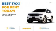 Smooth rides, great rates! Rent the best taxi today for your journey. Comfort, reliability, and convenience in one ride.