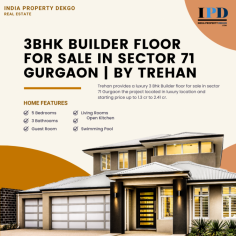 Trehan provides a luxury 3 Bhk Builder floor for sale in sector 71 Gurgaon the project located in luxury location and starting price up to 1.3 cr to 2.41 cr.
