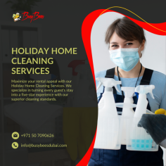 Exceptional Holiday Home Cleaning Services to Enhance Your Experience


Relax and enjoy your vacation in Dubai with Busy Bees Dubai's trusted Holiday Home Cleaners. We offer exceptional Holiday Home Cleaning Services tailored to your needs. Explore our comprehensive Holiday Homes Services in Dubai today.