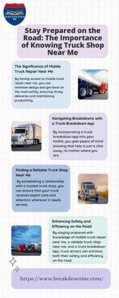Safeguard your journeys by recognizing the value of a nearby truck shop near me. Breakdown Inc. offers reliable mobile truck repair near me, ensuring you're never stranded for long. With our user-friendly truck breakdown app, assistance is just a tap away, ensuring smooth travels on the road. Visit here to know more:https://techplanet.today/post/stay-prepared-on-the-road-the-importance-of-knowing-truck-shop-near-me