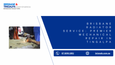Brisbane Radiator Service: Premier Mechanical Repair in Tingalpa