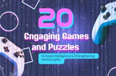 Engaging-Games-and-Puzzles-to-Boost brain
https://lyfeplace.com/20-fun-games-and-puzzles-supercharge-your-brainpower/