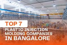 Top 7 Plastic Injection Moulding Manufacturers in Bangalore