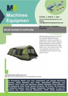 Relief Blankets Suppliers
MachinesEquipments is one of the known Relief Blankets Suppliers in India as well as in China. We offer a wide range of Relief Blankets which includes relief low thermal blanket, relief family tent, and many more. All our products come at a very competitive price and it is very easy to use.
For more details visit us at: https://www.machinesequipments.com/relief-blankets-and-tents