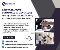 Alliance International is a leading IT staffing company in Bangalore, India. They offer a wide range of IT recruitment services to businesses, helping them find top talent for their tech needs. For more information, visit: www.allianceinternational.co.in/it-staffing-companies-bangalore.