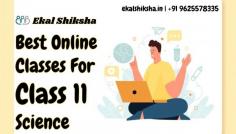 Science is considered a complex subject in class 11, but with the Online Classes For Class 11 Science by Ekal Shiksha, all difficult topics will be taught to you in a simplified manner to make it easier.