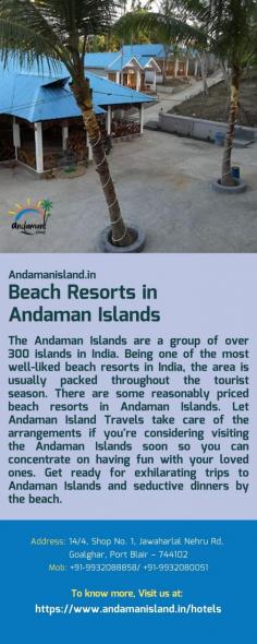 Beach Resorts in Andaman Islands
The Andaman Islands are a group of over 300 islands in India. Being one of the most well-liked beach resorts in India, the area is usually packed throughout the tourist season. There are some reasonably priced beach resorts in  Andaman Islands. Let Andaman Island Travels take care of the arrangements if you're considering visiting the Andaman Islands soon so you can concentrate on having fun with your loved ones. Get ready for exhilarating trips to Andaman Islands and seductive dinners by the beach.
For more details visit us at: https://www.andamanisland.in/hotels