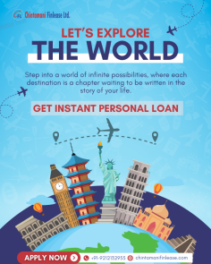 Dreaming of your next adventure? Make it a reality with an instant personal loan from Chintamani Finlease Ltd.! Whether it's exploring new destinations or experiencing different cultures, our quick approvals and flexible terms help you fund your travel plans with ease. Start your journey today and discover the world!