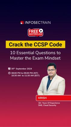 https://www.infosectrain.com/events/crack-the-ccsp-code-10-essential-questions-to-master-the-exam-mindset/