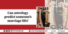 Marriage is a big decision for anyone; it changes your life. If you are thinking of getting married or married already, you might have many questions about it. Astrology can help you answer all of those questions. According to the birth chart, marriage predictions can tell you when you will get married and how your future life partner will look. 

https://www.vinaybajrangi.com/marriage-astrology  