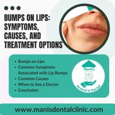 Learn about lip bump causes, symptoms, and remedies. Understand the many kinds and when to consult a doctor for lip health issues.