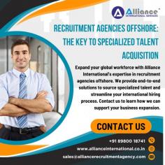 Expand your global workforce with Alliance International’s expertise in recruitment agencies offshore. We provide end-to-end solutions to source specialized talent and streamline your international hiring process. Contact us to learn how we can support your business expansion. Visit www.allianceinternational.co.in/recruitment-agencies-india.
﻿#recruitmentagenciesoffshore﻿ ﻿#recruitmentagency﻿ 